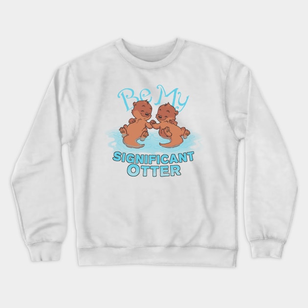 Otter Valentine Crewneck Sweatshirt by Dooomcat